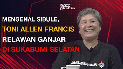 Mengenal Sibule Toni Allen Francis Relawan Ganjar Di Sukabumi Selatan