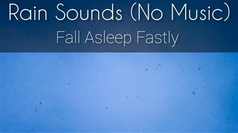 Fall Asleep Fastly Within Minutes With Rain Sounds No Music