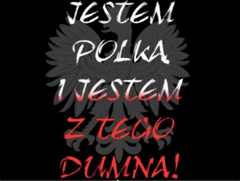 Ojczyzna On Twitter Rt Polskakobieta Jestem Polk Kobiet