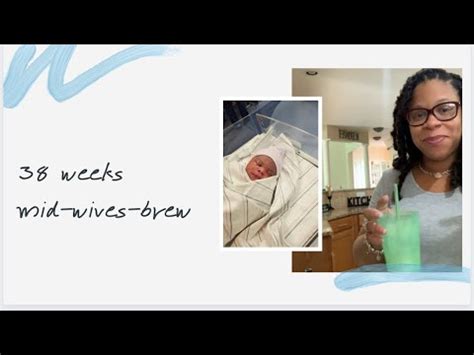 Midwives Brew 38 Weeks Pregnant Success Story YouTube