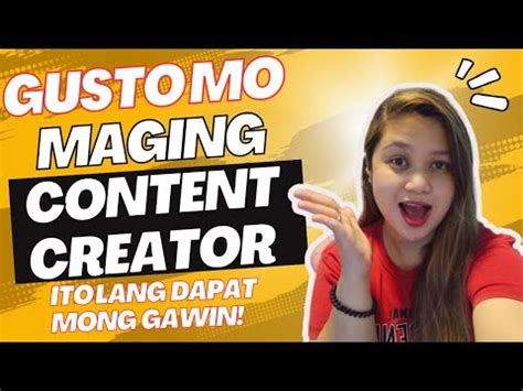 Things To Consider Kung Gusto Mo Maging Content Creator Sarah