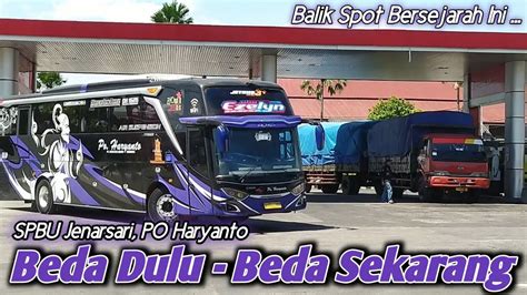 Beda Dulu Beda Sekarang Spbu Po Haryanto Sekarang Bagaimana