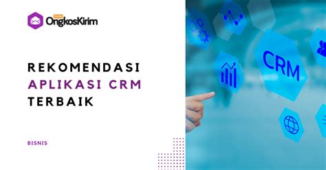 Rekomendasi Aplikasi Crm Terbaik Untuk Bisnis Plugin Ongkos Kirim