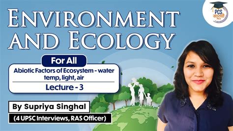 Environment And Ecology For All State Pcs Exams Lecture Abiotic