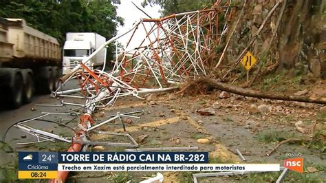 Queda De Torre Interrompe Tr Nsito Na Br Rajadas De Vento Em Sc