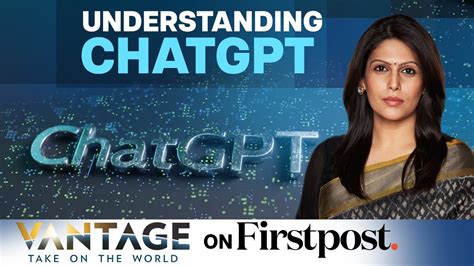 What Is Chatgpt Vantage With Palki Sharma Your New Destination For