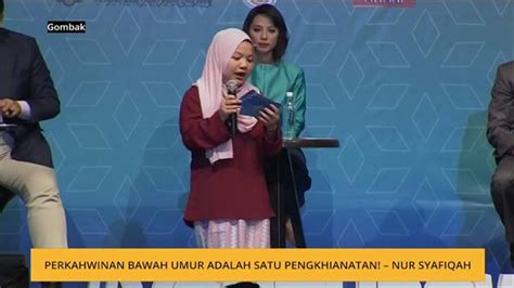 Perkahwinan Bawah Umur Adalah Satu Pengkhianatan Nur Syafiqah