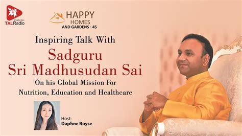 Inspiring Talk With Sadguru Sri Madhusudan Sai Happy Homes Gardens