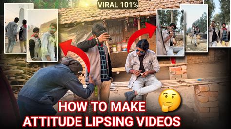 How To Make Attitude Reels Video How To Shoot Lipsing Video How To