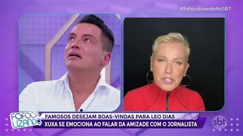 Volta De Leo Dias Xuxa E Choro Fofocalizando Marca Menos