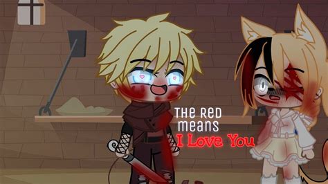 The Red Means I Love You Gacha Club Meme YouTube