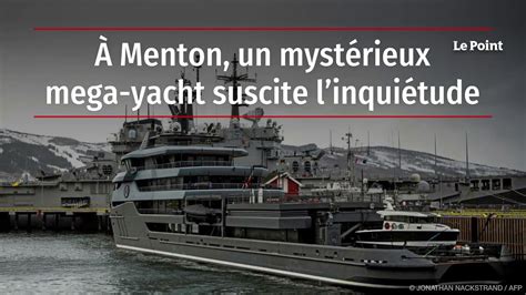 Menton Un Myst Rieux Mega Yacht Suscite Linqui Tude Youtube