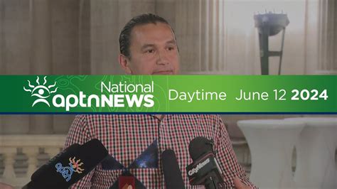 Aptn National News With Creeson Agecoutay June Youtube