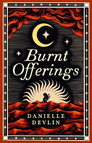 Burnt Offerings by Danielle Devlin | Waterstones