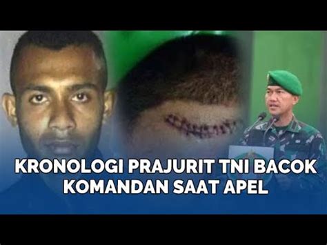 Kronologi Prajurit Tni Bacok Komandan Saat Apel Youtube