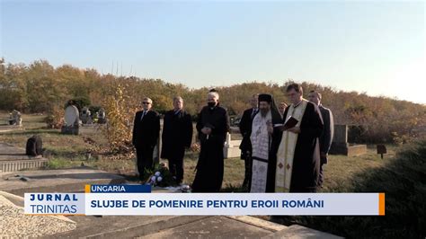 Slujbe De Pomenire Pentru Eroii Rom Ni N Trei Localit I Din Ungaria