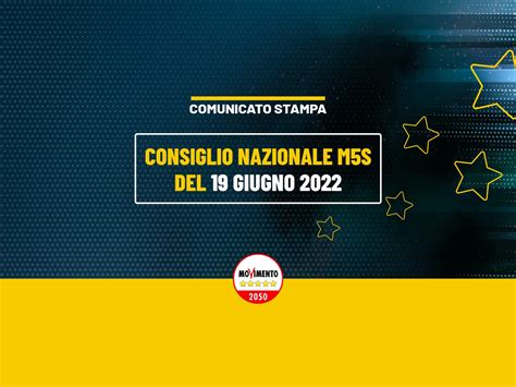 Consiglio Nazionale M5s Del 19 Giugno 2022 Comunicato Stampa