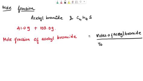 Solved A Solution Is Made By Mixing G Of Acetyl Bromide Ch Cobr