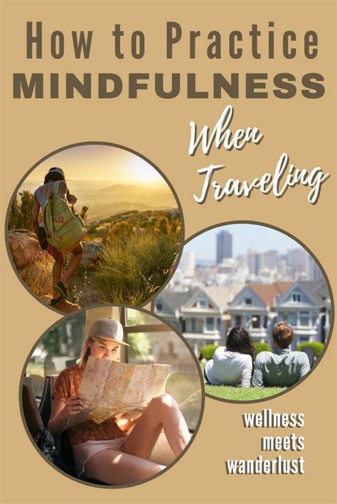 How To Practice Mindfulness When Traveling In California Mindfulness