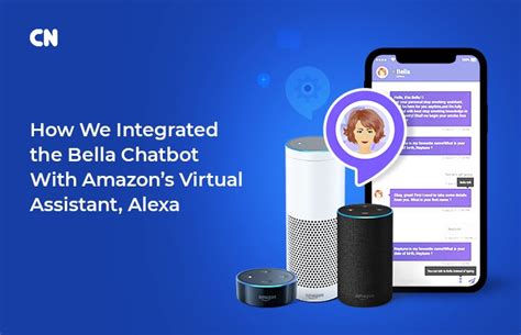 How We Integrated The Bella Chatbot With Amazons Virtual Assistant