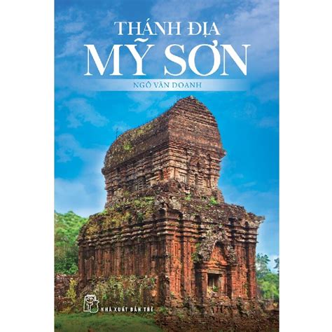 Thánh Địa Mỹ Sơn - PGS. Ngô Văn Doanh | NetaBooks