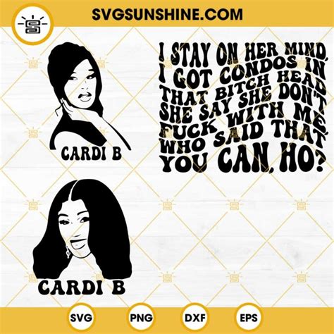 Cardi B SVG I Stay On Her Mind She Say She Don T Fuck With Me SVG Who Said You Can Ho SVG