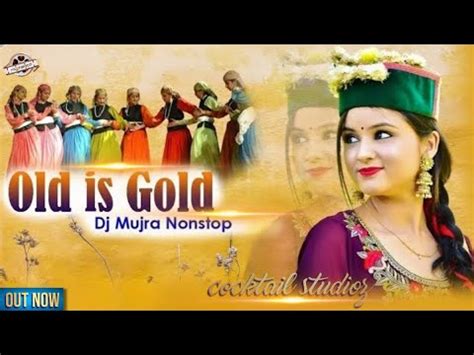 Old Is Gold Pahari Nati Non Stop Top Remix Pahari Song Kullvi Song