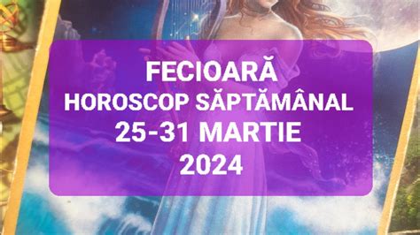 Fecioara Tarot Horoscop 25 31 Martie 2024 YouTube