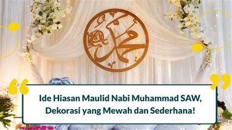 Hiasan Maulid Nabi Muhammad Yang Mewah Dan Sederhana