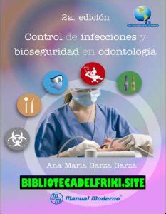 Control De Infecciones Y Bioseguridad En Odontolog A Garza Pdf