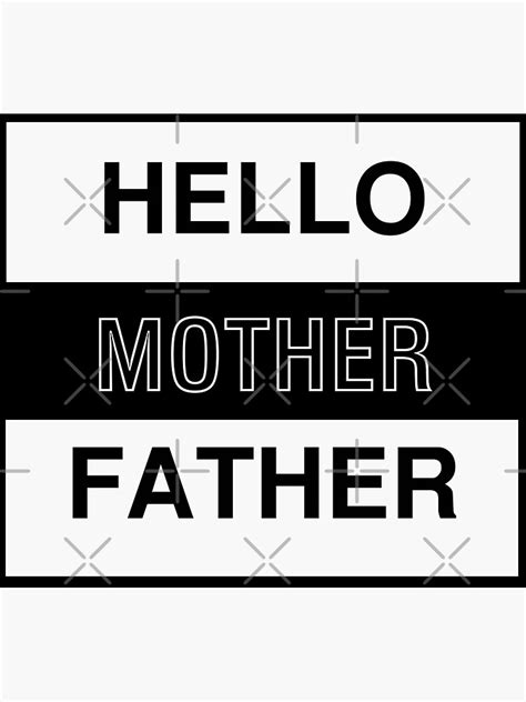 "hello mother father" Sticker by msaddak | Redbubble