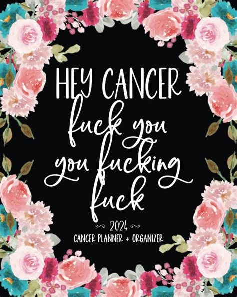 Hey Cancer Fuck You You Fucking Fuck Cancer Planner Organizer