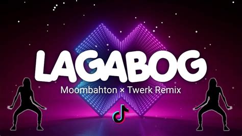 LAGABOG REMIX | Moombahton X Twerk | DjNieL - YouTube