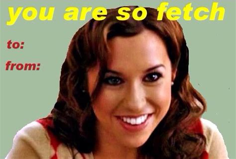 You Are Sooo Fetch Mean Girls Valentines Day Card Mean Girls