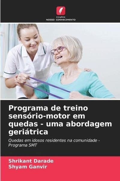 Programa de treino sensório motor em quedas uma abordagem geriátrica