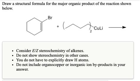 Solved Draw A Structural Formula For The Major Organic Chegg