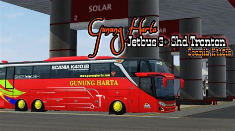 Gunung Harta Jetbus 3 Shd Tronton Scania K410ib Bussid YouTube