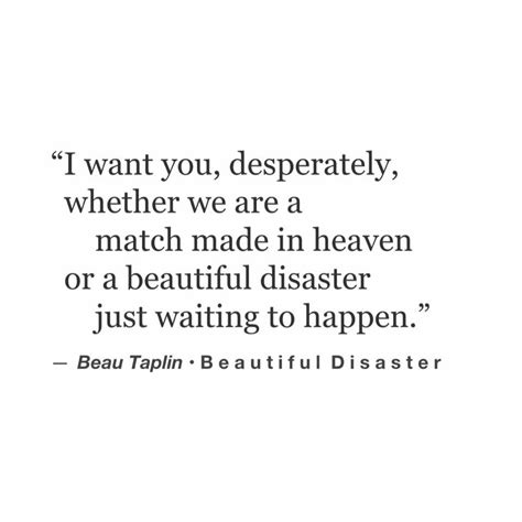 Deep Beautiful Disaster Quotes - ShortQuotes.cc