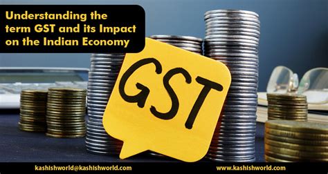 Goods And Services Tax And Its Impact On The Indian Economy