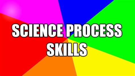 Science Process Skills Youtube