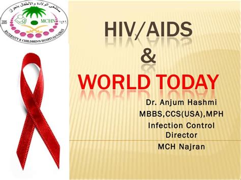 Hivaids And World Today By Dr Anjum Hashmi Mph Ppt Free Download