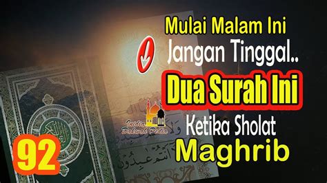 Mulai Malam Ini Jangan Tinggalkan Dua Surah Ini Ketika Menunaikan