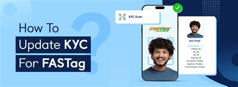 Fast And Easy Fastag Kyc Update In India Detailed Guide