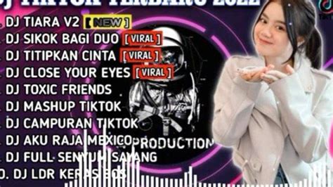 Kumpulan Lagu Dj Terbaru Dj Tiara Dan Dj Sikok Bagi Duo Viral Full Bass