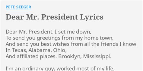 Dear Mr President Lyrics By Pete Seeger Dear Mr President I