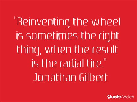 Quotes About Reinventing The Wheel. QuotesGram