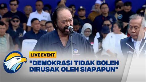 Full Pidato Politik Surya Paloh Di Kampanye Akbar Partai Nasdem Youtube