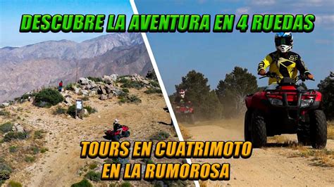 Tour En Cuatrimoto En La Rumorosa Aventura En 4 Ruedas El Viajero