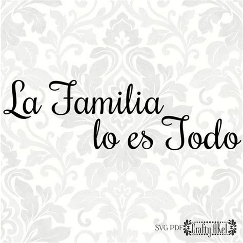 La Familia lo es Todo Spanish SVG PDF Digital File Vector | Etsy