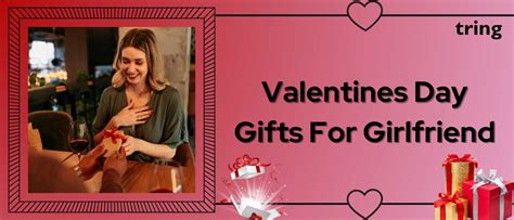 180+ Romantic & Cute Valentines Day Gifts For Girlfriend With Images